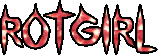 ROTGIRL